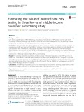 Estimating the value of point-of-care HPV testing in three low- and middle-income countries: A modeling study