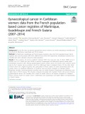 Gynaecological cancer in Caribbean women: Data from the French populationbased cancer registries of Martinique, Guadeloupe and French Guiana (2007–2014)