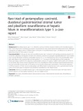 Rare triad of periampullary carcinoid, duodenal gastrointestinal stromal tumor and plexiform neurofibroma at hepatic hilum in neurofibromatosis type 1: A case report