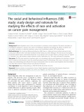 The social and behavioral influences (SBI) study: Study design and rationale for studying the effects of race and activation on cancer pain management