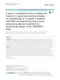 A phase 2 randomized trial to evaluate the impact of a supervised exercise program on cardiotoxicity at 3 months in patients with HER2 overexpressing breast cancer undergoing adjuvant treatment by trastuzumab: Design of the CARDAPAC study