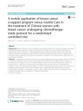A mobile application of breast cancer e-support program versus routine Care in the treatment of Chinese women with breast cancer undergoing chemotherapy: Study protocol for a randomized controlled trial