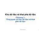 Bài giảng Kho dữ liệu và khai phá dữ liệu: Chương 1 - Nguyễn Hoàng Ân (2018)