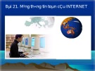 Bài giảng Tin học 10 - Bài 21: Mạng thông tin toàn cầu Internet (Bùi Thanh Hoàn)