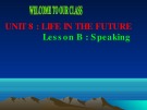 Bài giảng Tiếng Anh 12 - Unit 8: Life in the future (Speaking)