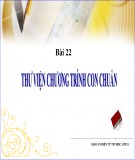 Bài giảng Tin học 11 - Bài 22: Thư viện chương trình con chuẩn