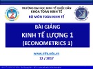 Bài giảng Kinh tế lượng 1 - Bùi Dương Hải (2017)