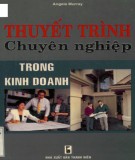 Rèn kỹ năng thuyết trình chuyên nghiệp trong kinh doanh: Phần 2