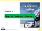 Lecture Risk management and insurance - Lecture No 13: Financial operations of insurers