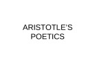 Lecture Literary criticism - Lecture 5: Aristotle’s poetics