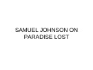 Lecture Literary criticism - Lecture 10: Samuel Johnson on paradise lost