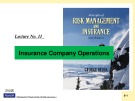 Lecture Risk management and insurance - Lecture No 11: Insurance company operations