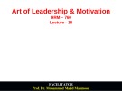 Lecture Art of Leadership and Motivation - Lecture 18