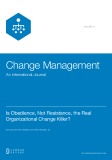 Is obedience, not resistance, the real organizational change killer