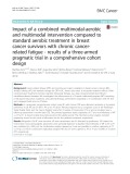 Impact of a combined multimodal-aerobic and multimodal intervention compared to standard aerobic treatment in breast cancer survivors with chronic cancerrelated fatigue - results of a three-armed pragmatic trial in a comprehensive cohort design