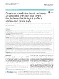 Primary neuroendocrine breast carcinomas are associated with poor local control despite favourable biological profile: A retrospective clinical study