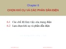 Bài giảng Thiết kế đường dây và trạm biến áp: Chương 6 - TS. Nguyễn Nhật Nam, TS. Huỳnh Quốc Việt