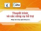 Bài giảng Nhập môn Công nghệ thông tin 1: Thuyết trình và các công cụ hỗ trợ