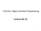 Lecture Object oriented programming - Lecture No 13