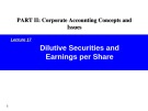 Lecture Issues in financial accounting – Lecture 17: Dilutive securities and earnings per share