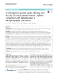 A retrospective paired study: Efficacy and toxicity of nimotuzumab versus cisplatin concurrent with radiotherapy in nasopharyngeal carcinoma