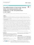 Transdifferentiation of pancreatic stromal tumor into leiomyosarcoma with metastases to liver and peritoneum: A case report