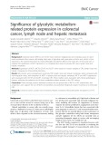 Significance of glycolytic metabolismrelated protein expression in colorectal cancer, lymph node and hepatic metastasis