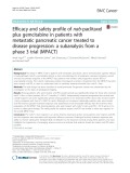 Efficacy and safety profile of nab-paclitaxel plus gemcitabine in patients with metastatic pancreatic cancer treated to disease progression: A subanalysis from a phase 3 trial (MPACT)