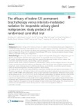 The efficacy of iodine-125 permanent brachytherapy versus intensity-modulated radiation for inoperable salivary gland malignancies: Study protocol of a randomised controlled trial