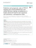 Predictive and prognostic value of PET/CT imaging post-chemoradiotherapy and clinical decision-making consequences in locally advanced head & neck squamous cell carcinoma: A retrospective study