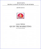 Giáo trình Quản trị Marketing - Trường Cao đẳng Xây dựng TP. Hồ Chí Minh: Phần 2