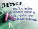 Bài giảng Quản trị bán hàng – Chương 5: Chăm sóc khách hàng và dịch vụ sau bán hàng