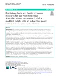 Respiratory, birth and health economic measures for use with Indigenous Australian infants in a research trial: A modified Delphi with an Indigenous panel