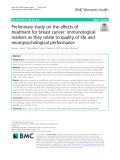 Preliminary study on the effects of treatment for breast cancer: Immunological markers as they relate to quality of life and neuropsychological performance