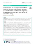 Application of the Champion Health Belief Model to determine beliefs and behaviors of Turkish women academicians regarding breast cancer screening: A cross sectional descriptive study