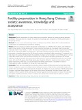 Fertility preservation in Hong Kong Chinese society: Awareness, knowledge and acceptance