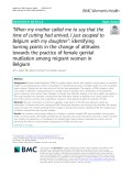 “When my mother called me to say that the time of cutting had arrived, I just escaped to Belgium with my daughter”: Identifying turning points in the change of attitudes towards the practice of female genital mutilation among migrant women in Belgium