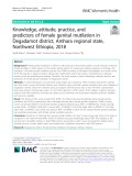 Knowledge, attitude, practice, and predictors of female genital mutilation in Degadamot district, Amhara regional state, Northwest Ethiopia, 2018