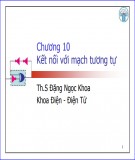 Bài giảng Kỹ thuật số - Chương 10: Kết nối với mạch tương tự