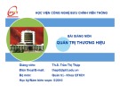 Bài giảng Quản trị thương hiệu: Chương 1 – ThS Trần Thị Thập