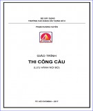 Giáo trình Thi công cầu: Phần 1 (Phạm Hương Huyền)