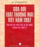 Sửa đổi Luật Thương mại Việt Nam 1997 phù hợp với pháp luật và tập quán thương mại quốc tế: Phần 2