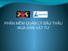 Bài giảng Phần mềm quản lý đấu thầu mua sắm vật tư