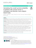 Calculating the overall survival probability in patients with cervical cancer: A nomogram and decision curve analysisbased study