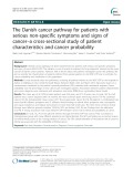 The Danish cancer pathway for patients with serious non-specific symptoms and signs of cancer–a cross-sectional study of patient characteristics and cancer probability