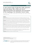A case-control study of glycemic index, glycemic load and dietary fiber intake and risk of adenocarcinomas and squamous cell carcinomas of the esophagus: The Australian Cancer Study