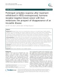 Prolonged complete response after treatment withdrawal in HER2-overexpressed, hormone receptor-negative breast cancer with liver metastases: The prospect of disappearance of an incurable disease