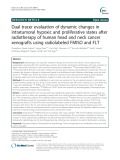 Dual tracer evaluation of dynamic changes in intratumoral hypoxic and proliferative states after radiotherapy of human head and neck cancer xenografts using radiolabeled FMISO and FLT