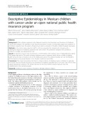 Descriptive Epidemiology in Mexican children with cancer under an open national public health insurance program