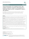 Serial enumeration of circulating tumor cells predicts treatment response and prognosis in metastatic breast cancer: A prospective study in 393 patients